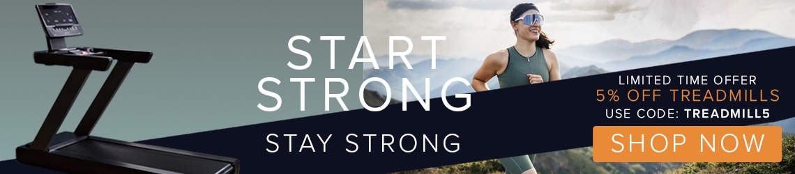 Spotlight: Start Strong Stay Strong limited time offer for 5% treadmills use code TREADMILL5