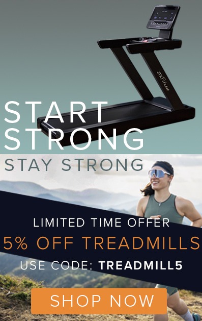 Start strong, stay strong limited time offer for 5% off treadmills use code TREADMILL5